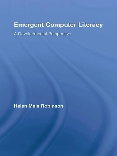 Emergent Computer Literacy: A Developmental Perspective