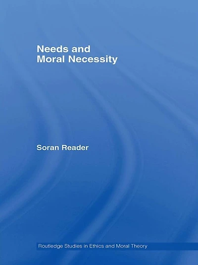 Needs and Moral Necessity