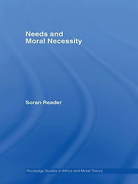Needs and Moral Necessity