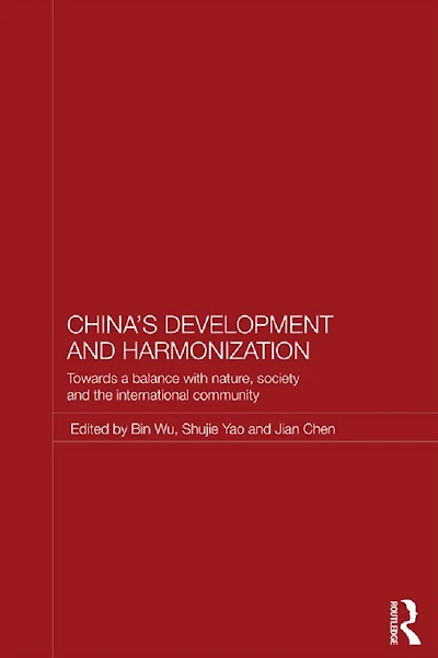 China's Development and Harmonization: Towards a Balance with Nature, Society the International Community