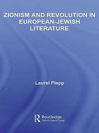 Zionism and Revolution European-Jewish Literature