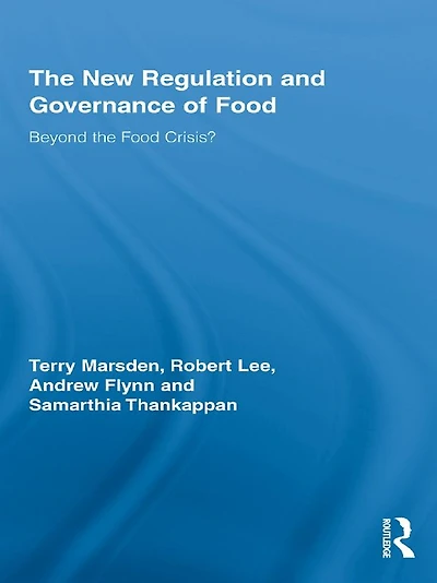 the New Regulation and Governance of Food: Beyond Food Crisis?