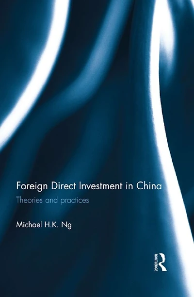 Foreign Direct Investment China: Theories and Practices