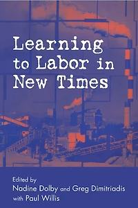 Learning to Labor New Times