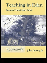 Teaching in Eden: Lessons from Cedar Point