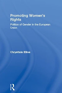Promoting Women's Rights: Politics of Gender the European Union