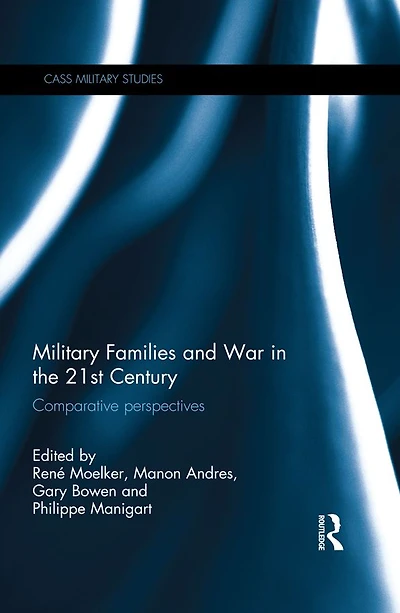 Military Families and War the 21st Century: Comparative perspectives