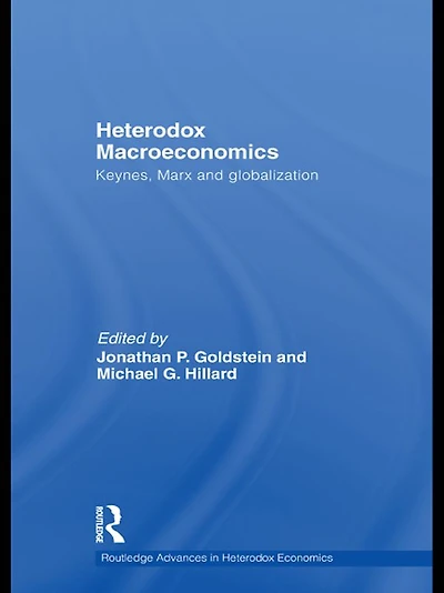 Heterodox Macroeconomics: Keynes, Marx and globalization