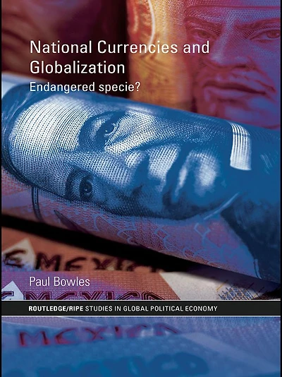 National Currencies and Globalization: Endangered Specie?