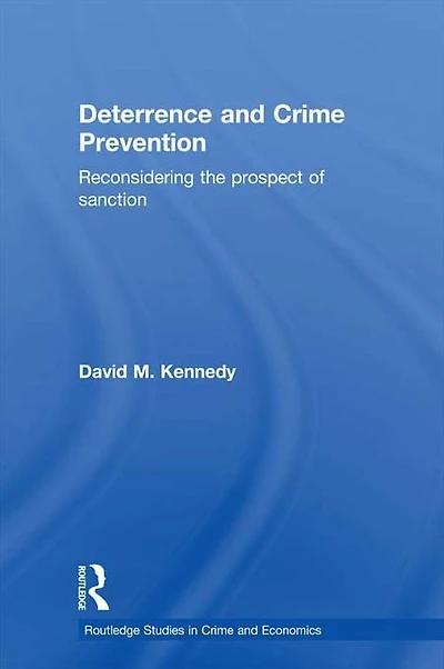 Deterrence and Crime Prevention: Reconsidering the prospect of sanction
