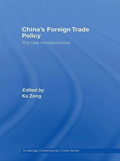 China's Foreign Trade Policy: The New Constituencies