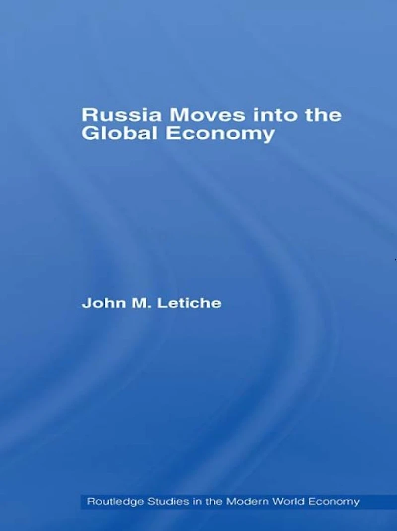 Russia Moves into the Global Economy