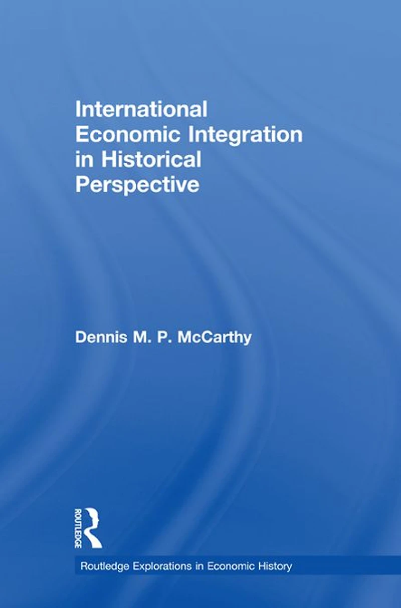 International Economic Integration Historical Perspective
