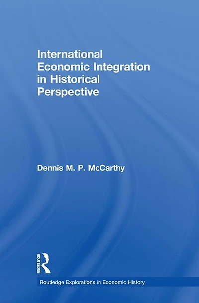 International Economic Integration Historical Perspective