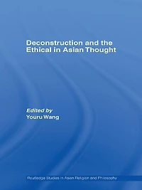 Deconstruction and the Ethical Asian Thought