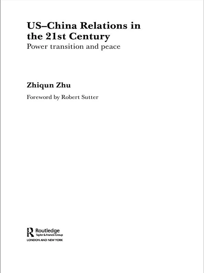 US-China Relations the 21st Century: Power Transition and Peace