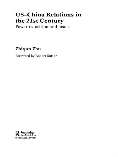 US-China Relations the 21st Century: Power Transition and Peace
