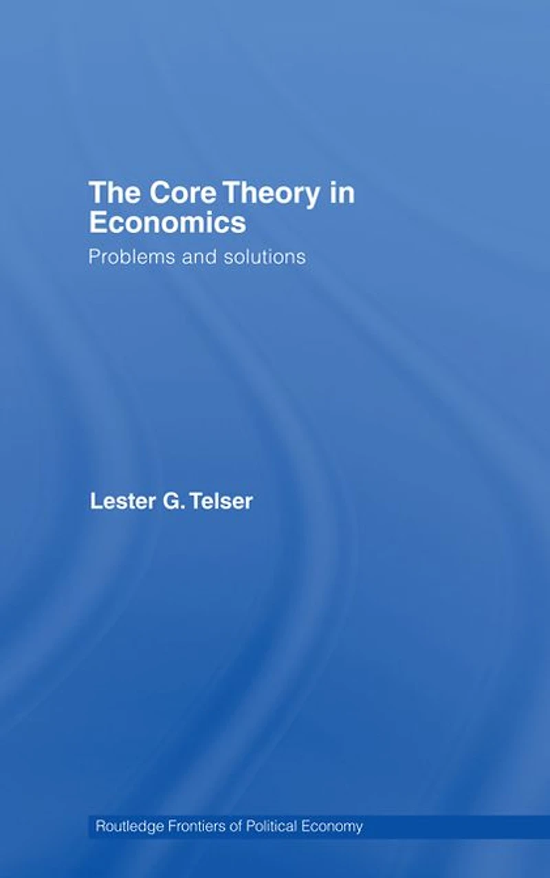 The Core Theory Economics: Problems and Solutions
