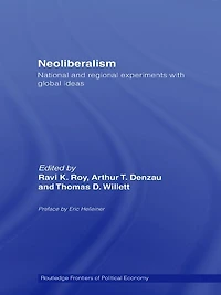 Neoliberalism: National and Regional Experiments with Global Ideas