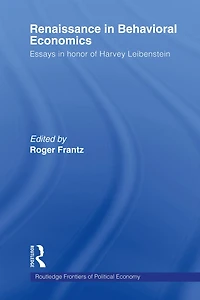 Renaissance Behavioral Economics: Essays Honour of Harvey Leibenstein