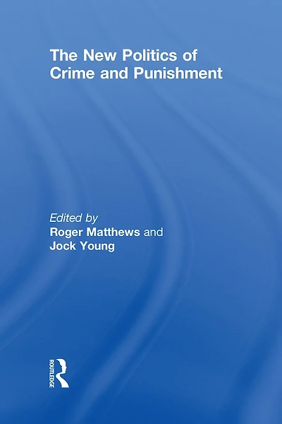 The New Politics of Crime and Punishment