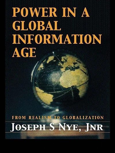 Power the Global Information Age: From Realism to Globalization