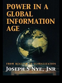Power the Global Information Age: From Realism to Globalization