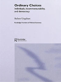 Choice Everyday Life: Individuals, Incommensurability and Democracy