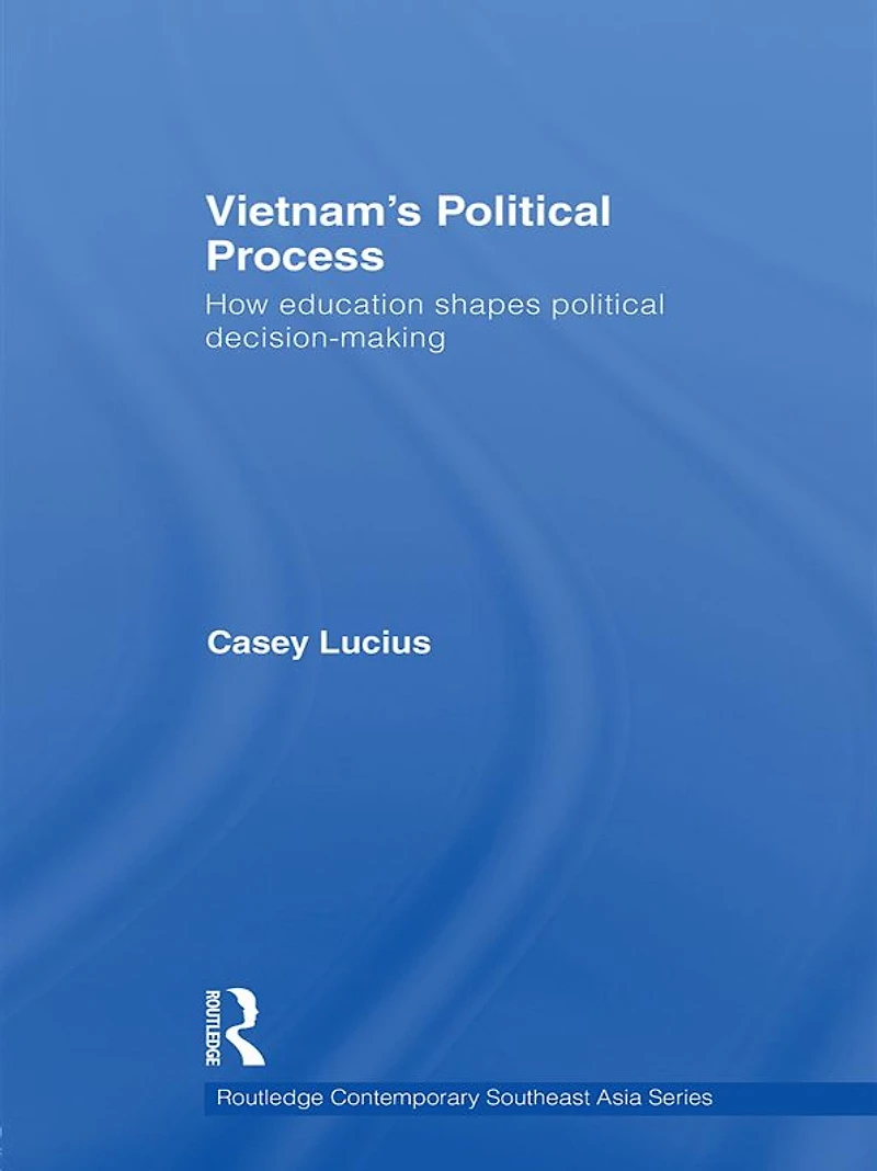 Vietnam's political Process: How education shapes decision making
