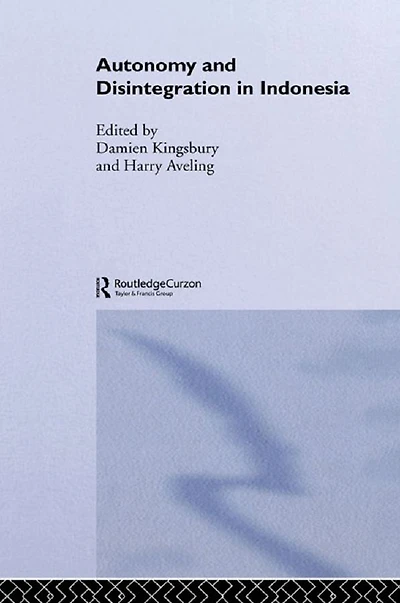Autonomy & Disintegration Indonesia
