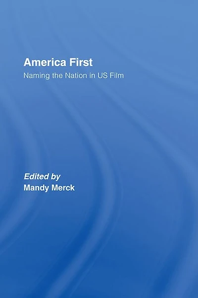 America First: Naming the Nation US Film