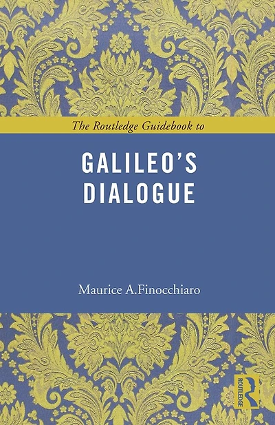 The Routledge Guidebook to Galileo's Dialogue