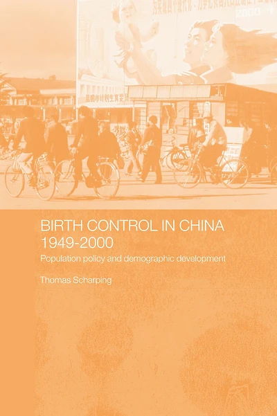 Birth Control China 1949-2000: Population Policy and Demographic Development