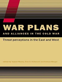 War Plans and Alliances the Cold War: Threat Perceptions East West