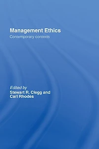 Management Ethics: Contemporary Contexts