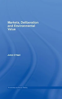 Markets, Deliberation and Environment