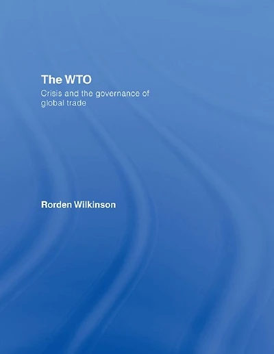 the WTO: Crisis and Governance of Global Trade
