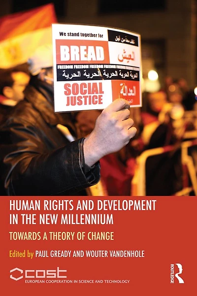 Human Rights and Development the new Millennium: Towards a Theory of Change