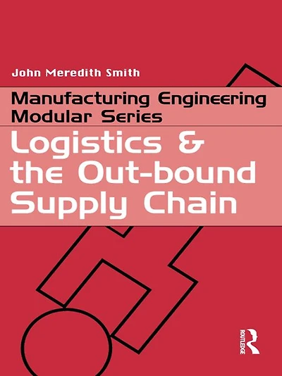 Logistics and the Out-bound Supply Chain