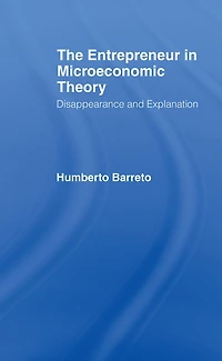 The Entrepreneur Microeconomic Theory: Disappearance and Explanaition