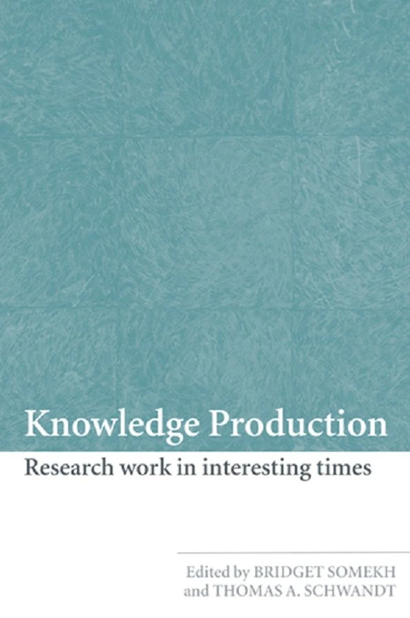Knowledge Production: Research Work Interesting Times