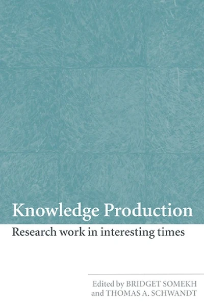 Knowledge Production: Research Work Interesting Times