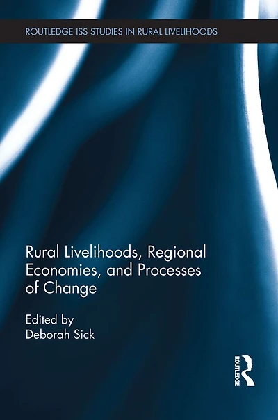 Rural Livelihoods, Regional Economies, and Processes of Change