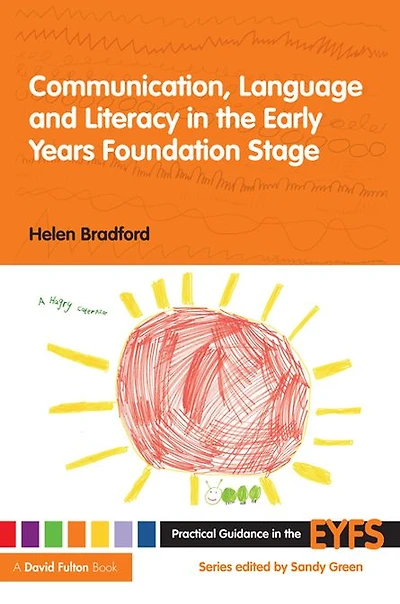 Communication, Language and Literacy the Early Years Foundation Stage