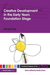 Creative Development the Early Years Foundation Stage