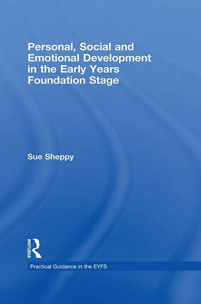 Personal, Social and Emotional Development the Early Years Foundation Stage
