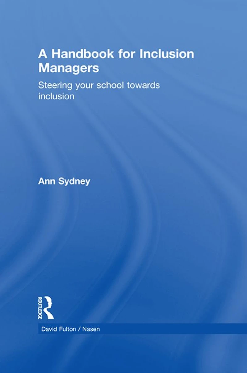 A Handbook for Inclusion Managers: Steering your School towards