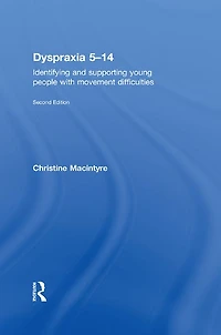 Dyspraxia 5-14: Identifying and Supporting Young People with Movement Difficulties