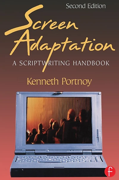 Screen Adaptation: A Scriptwriting Handbook