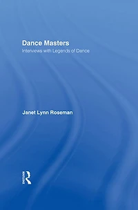 Dance Masters: Interviews with Legends of